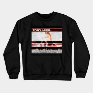 Thankless Crewneck Sweatshirt